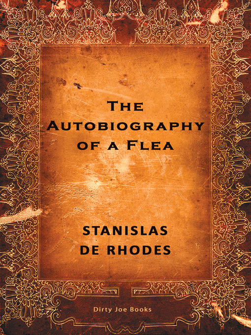Title details for The Autobiography of a Flea by Stanislas de Rhodes - Available